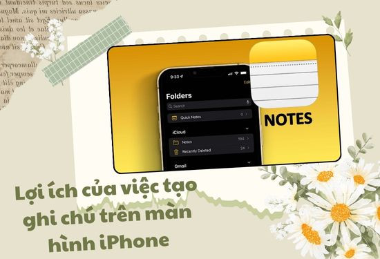 Lợi ích khi biết cách tạo ghi chú trên màn hình iPhone Lợi ích khi biết cách tạo ghi chú trên màn hình iPhone