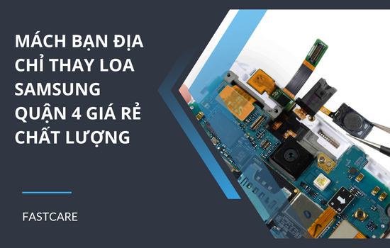 thay loa samsung quận 4