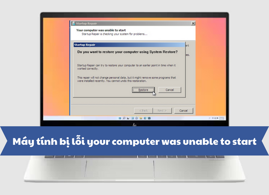 máy tính bị lỗi your computer was unable to start
