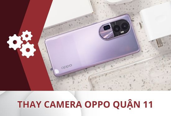 thay camera Oppo quận 11