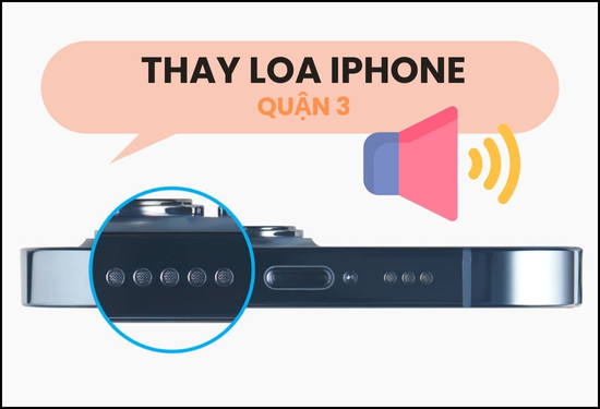 Thay loa iPhone quận 3