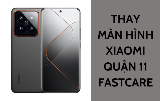 thay màn hình Xiaomi quận 11 thay màn hình Xiaomi quận 11