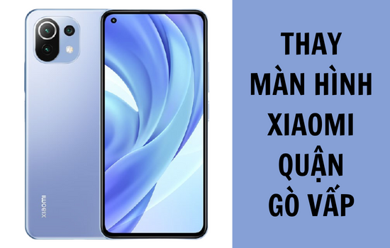 thay màn hình Xiaomi quận Gò Vấp
