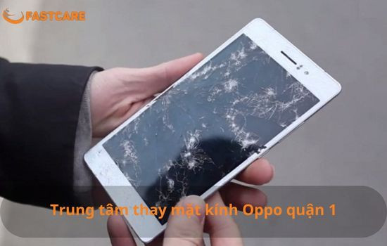 thay mặt kính Oppo Quận 1 thay mặt kính Oppo Quận 1