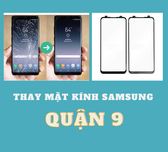 thay mặt kính samsung quận 9 thay mặt kính samsung quận 9