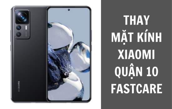 thay mặt kính Xiaomi quận 10