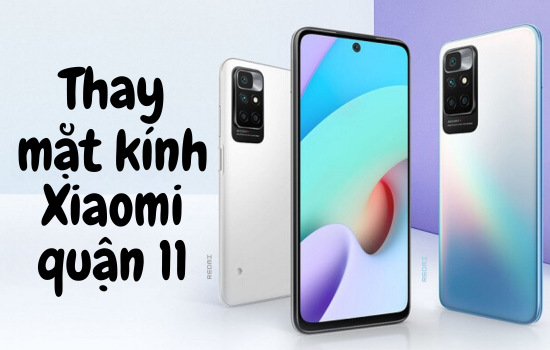 thay mặt kính xiaomi quận 11