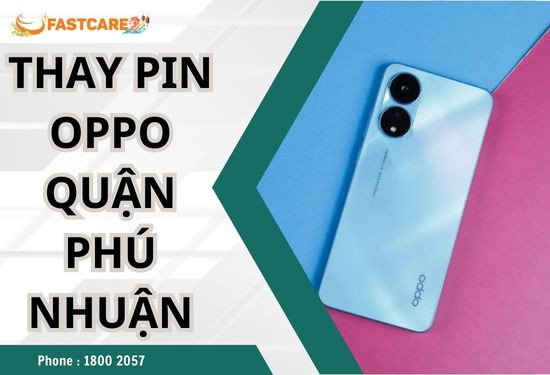  thay pin oppo quận phú nhuận