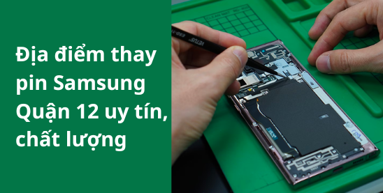 Thay pin Samsung quận 12 Thay pin Samsung quận 12
