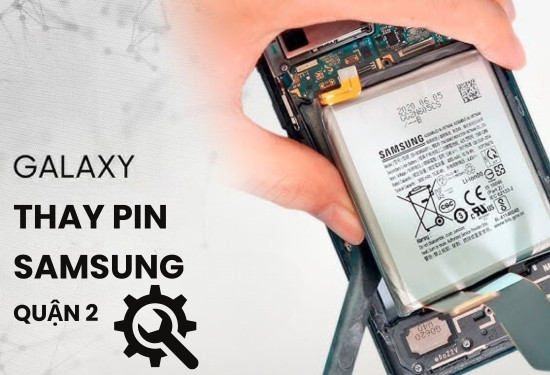 Thay pin Samsung quận 2