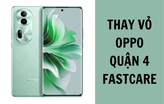 thay vỏ Oppo quận 4