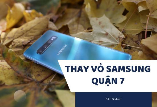 thay vỏ samsung quận 7