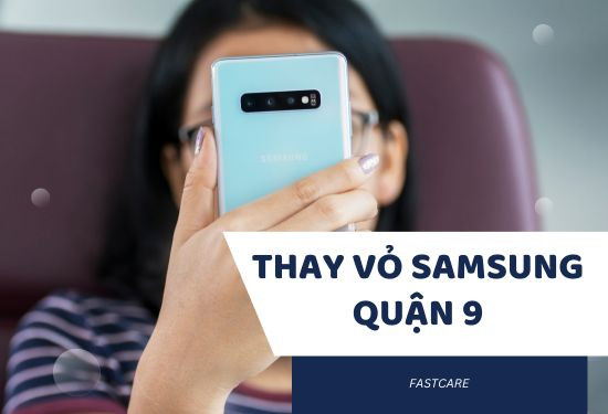 thay vỏ Samsung quận 9