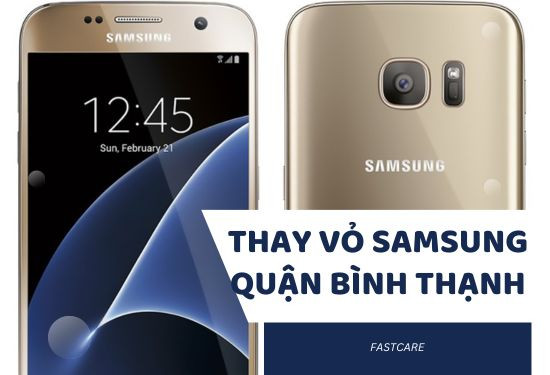 thay vỏ Samsung quận Bình Thạnh thay vỏ Samsung quận Bình Thạnh