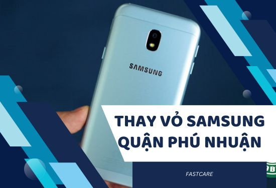thay vỏ Samsung quận Phú Nhuận