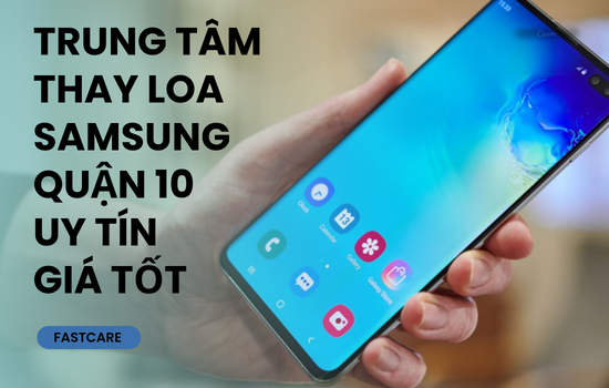 thay loa samsung quận 10