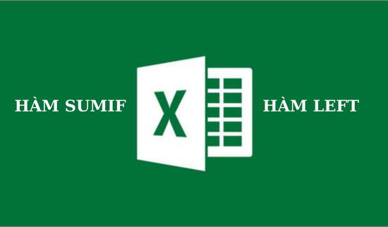 Cách dùng hàm SUMIF kết hợp cùng hàm LEFT Cách dùng hàm SUMIF kết hợp cùng hàm LEFT