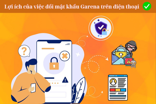 đổi mật khẩu Garena trên điện thoại lợi ích