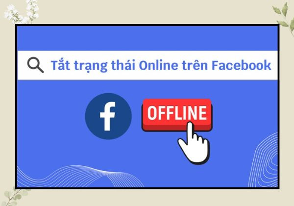 Một số lưu ý khi bạn tắt trạng thái online trên Facebook