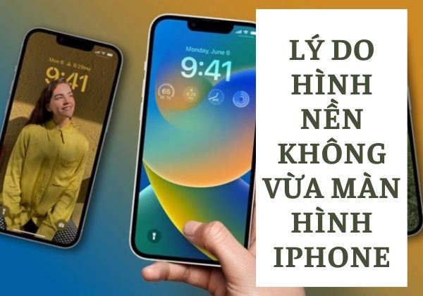 Lý do hình nền không vừa iPhone