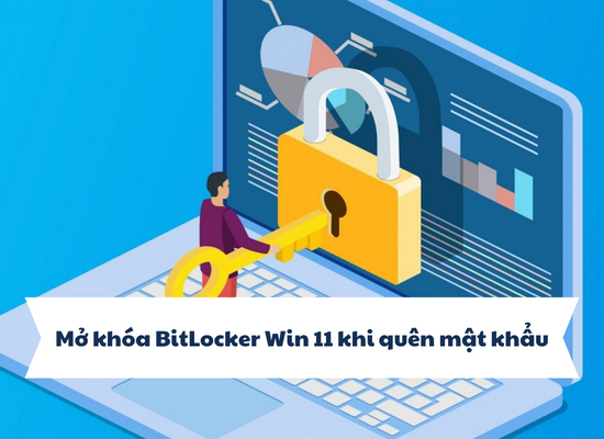 Mở khóa Bitlocker Win 11 khi quên mật khẩu