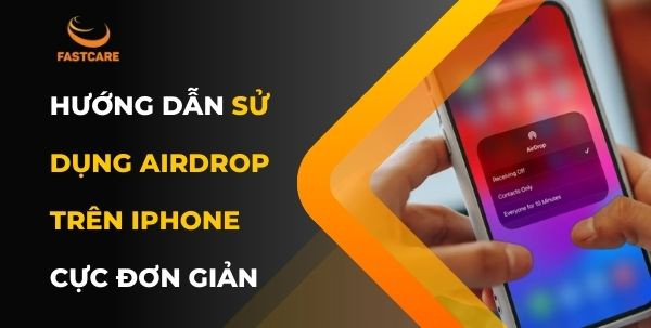 Sử dụng Airdrop trên iPhone Sử dụng Airdrop trên iPhone