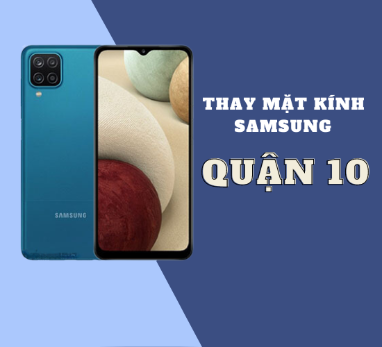 thay mặt kính Samsung Quận 10