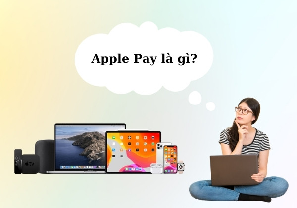Apple Pay là gì?