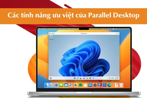 Các tính năng ưu việt của Parallel Desktop