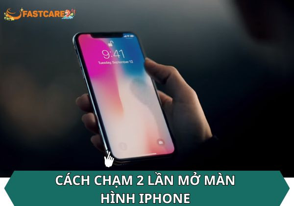cách chạm 2 lần mở màn hình iPhone cách chạm 2 lần mở màn hình iPhone