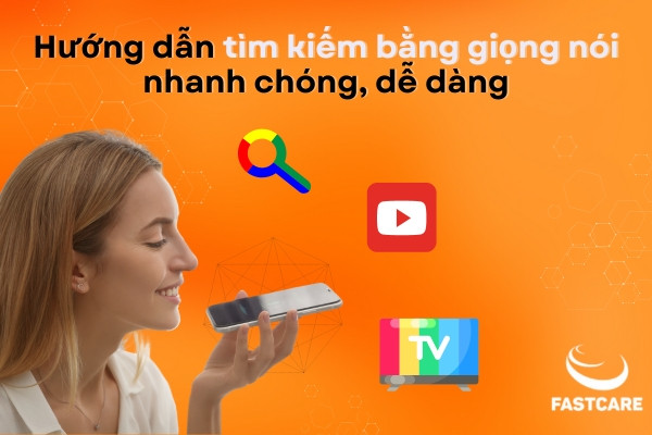 Hướng dẫn tìm kiếm bằng giọng nói nhanh chóng dễ dàng