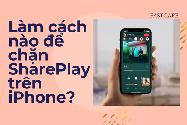 Làm cách nào để chặn SharePlay trên iPhone?