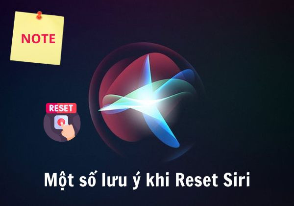 lưu ý khi Reset Siri