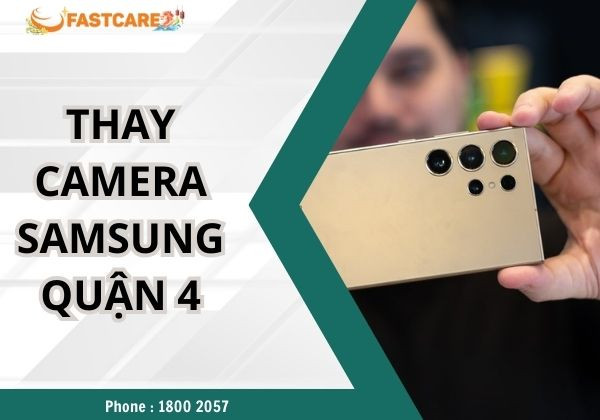 thay camera Samsung quận 4