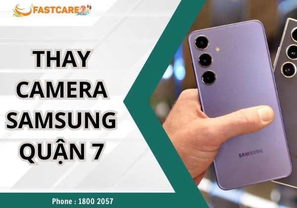 thay camera Samsung quận 7 thay camera Samsung quận 7