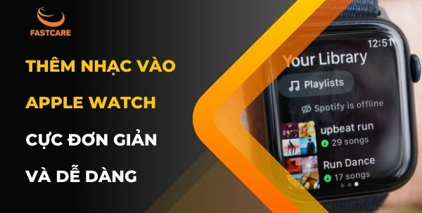 thêm nhạc vào Apple Watch