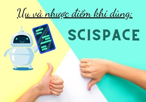 Ưu và nhược điểm khi dùng SciSpace 