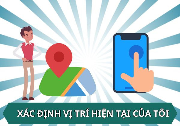 xác định vị trí hiện tại của tôi