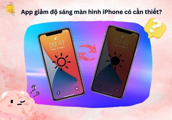 App giảm độ sáng màn hình iPhone có cần thiết không? App giảm độ sáng màn hình iPhone có cần thiết không?