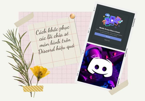 Tìm hiểu các lỗi chia sẻ màn hình Discord