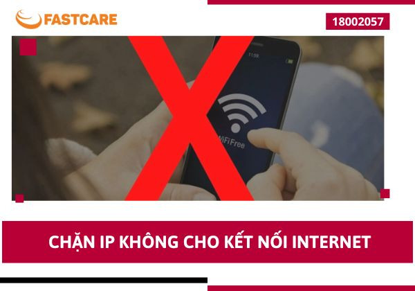 Chặn IP không cho kết nối Internet