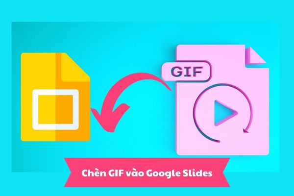 Chèn GIF vào Google Slides