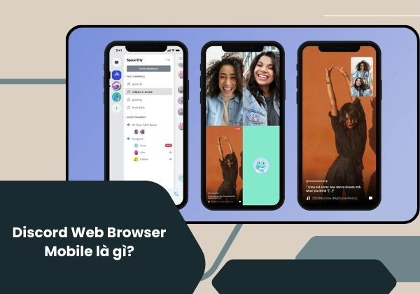 Discord Web Browser Mobile là gì?