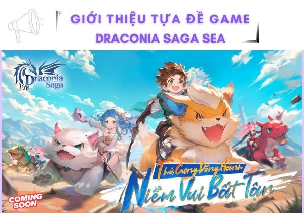 Các tính năng đặc sắc và hấp dẫn của Draconia Saga SEA Gioi-thieu-tua-de-game-draconia-saga-sea