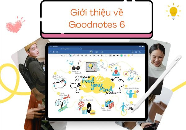 Giới thiệu về Goodnotes 6?&nbsp;