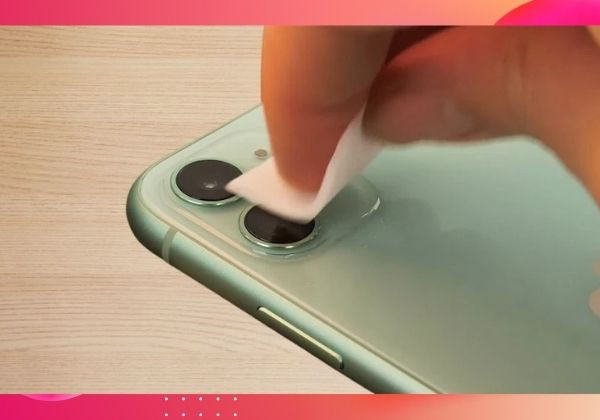 Hãy kiểm tra và vệ sinh ống kính camera Hãy kiểm tra và vệ sinh ống kính camera