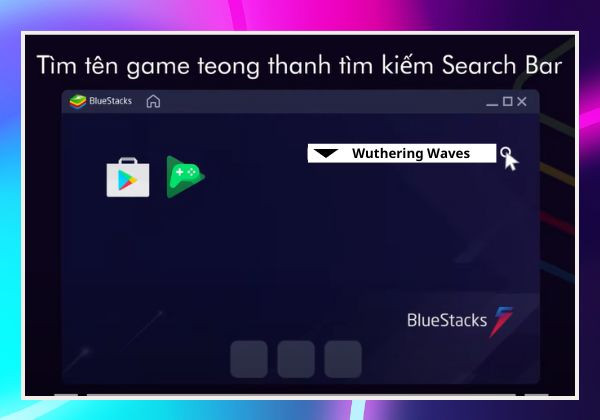 Hướng dẫn tải Wuthering Waves cho PC thông qua BlueStacks bước 3