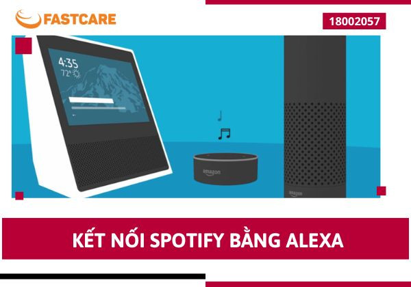 Hướng dẫn kết nối Spotify bằng Alexa một cách nhanh chóng 