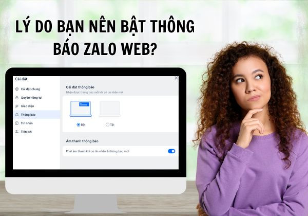 Lý do bạn nên bật thông báo Zalo Web
