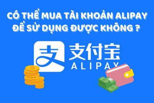 mua tài khoản Alipay